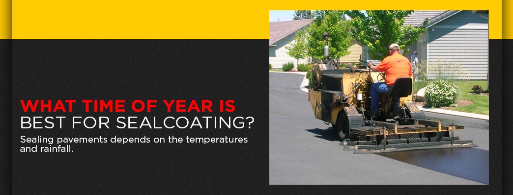 what time of year is best for sealcoating
